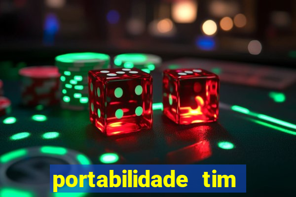 portabilidade tim para tim